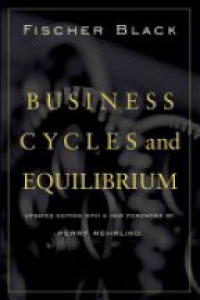 Fischer Black - Business Cycles and Equilibrium