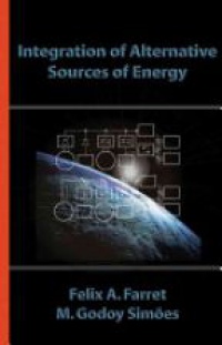 Felix A. Farret,Marcelo G. Sim?es - Integration of Alternative Sources of Energy