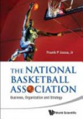 National Basketball Association, The: Business, Organization And Strategy