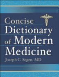 Segen J. - Concise Dictionary of Modern Medicine