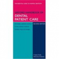 Scully C. - Oxford Handbook of Dental Patient Care