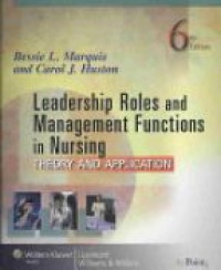 Marquis B.L. - Leadership Rules and Management Functions in Nursing 