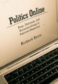 Politics Online: Blogs, Chatrooms, and Discussion Groups in American Democracy