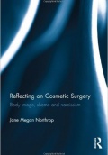 Reflecting on Cosmetic Surgery: Body image, Shame and Narcissism