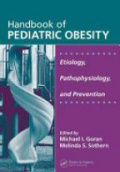 Handbook of Pediatric Obesity: Etiology, Pathophysiology, and Prevention