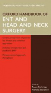 Corbridge , Rogan - Oxford Handbook of ENT and Head and Neck Surgery