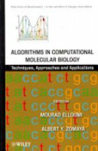 Mourad Elloumi,Albert Y. Zomaya - Algorithms in Computational Molecular Biology: Techniques, Approaches and Applications
