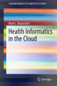 Braunstein - Health Informatics in the Cloud