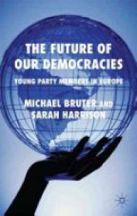 Bruter M. - The Future of Our Democracies