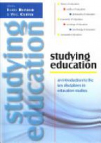 Dufour B. - Studying Education: An Introduction to the Key Disciplines in Education Studies