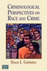 Gabbidon - Criminological Perspectives on Race and Crime