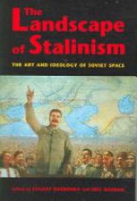 Dobrenko E. - The Landscape of Stalinism