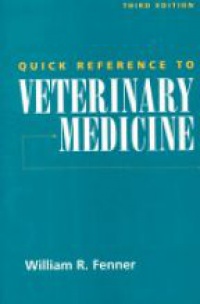 Fenner W.R. - Quick Reference to Veterinary Medicine, 3rd ed.