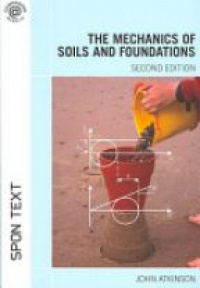 Atkinson J. - The Mechanics of Soils and Foundations