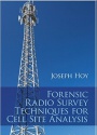 Forensic Radio Survey Techniques for Cell Site Analysis