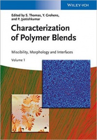 Sabu Thomas,Yves Grohens,P. Jyotishkumar - Characterization of Polymer Blends: Miscibility, Morphology and Interfaces