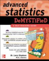 Stephens L. - Advanced Statistics Demystified: A Self-Teaching Guide