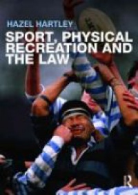 Hartley H. - Sport, Physical Recreation and the Law