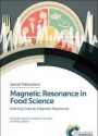 Magnetic Resonance in Food Science: Defining Food by Magnetic Resonance