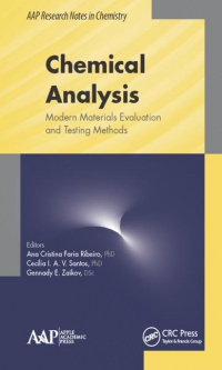 Ana C. F. Ribeiro,Cecilia I. A. V. Santos,Gennady E. Zaikov - Chemical Analysis: Modern Materials Evaluation and Testing Methods