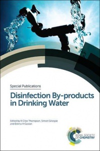 K Clive Thompson,Simon Gillespie,Emma  Goslan - Disinfection By-products in Drinking Water