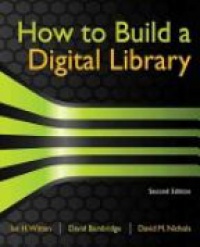Witten, Ian H. - How to Build a Digital Library
