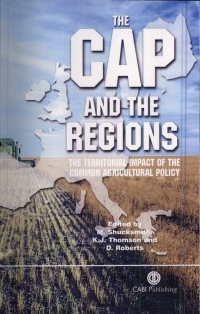 Mark Shucksmith,Kenneth Thomson,Deborah Roberts - CAP and the Regions: Territorial Impact of Common Agricultural Policy