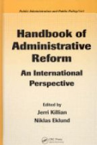 Jerri Killian,Niklas Eklund - Handbook of Administrative Reform: An International Perspective