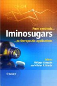 Compain P. - Iminosugars: From Synthesis to Therapeutic Applications