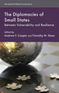 Cooper A.F. - The Diplomacies of Small States