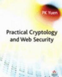 Yuen P. - Practical Cryptology and Web Security