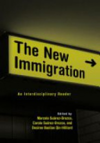 Orozco M. - The New Immigration: An Interdisciplinary Reader