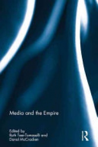 Ruth Teer-Tomaselli,Donal P. McCracken - Media and the Empire