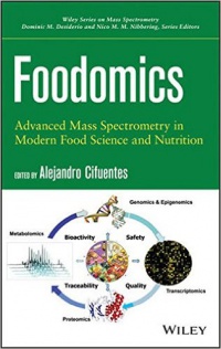 Alejandro Cifuentes - Foodomics: Advanced Mass Spectrometry in Modern Food Science and Nutrition