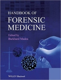 Burkhard Madea - Handbook of Forensic Medicine