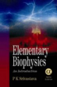 Srivastava - Elementary Biophysics: an Introduction