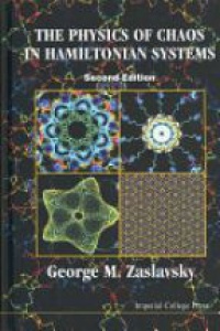 Zaslavsky G. - Physics Of Chaos In Hamiltonian Systems, The (2nd Edition)