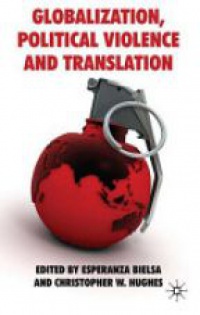 Bielsa - Globalization, Political Violence and Translation