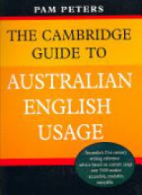 Peters P. - The Cambridge Guide to Australian English Usage