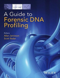 Scott Bader - A Guide to Forensic DNA Profiling
