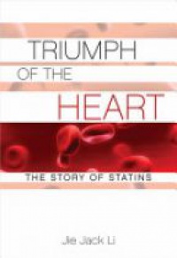 Jie Jack Li - Triumph of the Heart, The Story of Statins