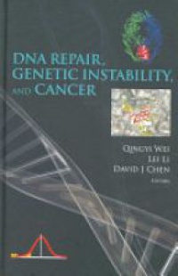 Wei Q. - Dna Repair, Genetic Instability, And Cancer