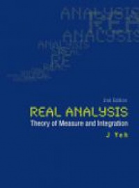 Yeh J. - Real Analysis: Theory Of Measure And Integration (2nd Edition)