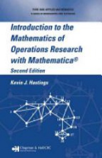 Hasting K. J. - Introduction to the Mathematics of Operations Research with Mathematica