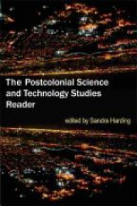 Harding S. - The Postcolonial Science and Technology Studies Reader