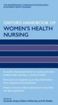 Gupta, Sunanda; Holloway, Debra; Kubba, Ali - Oxford Handbook of Women's Health Nursing
