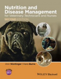 Ann Wortinger,Kara Burns - Nutrition and Disease Management for Veterinary Technicians and Nurses