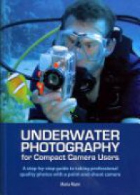 Munn M. - Underwater Photography for Compact Camera Users