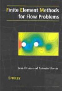 Jean Donea,Antonio Huerta - Finite Element Methods for Flow Problems