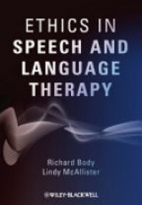 Richard Body - Ethics in Speech and Language Therapy